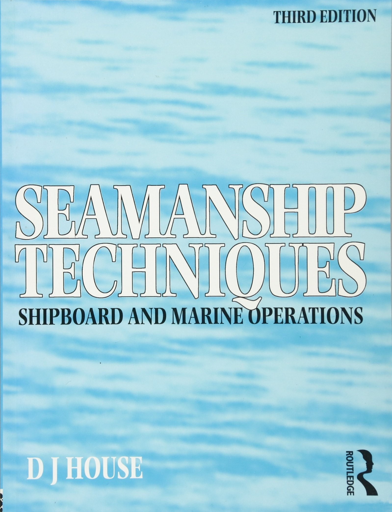 Seamanship Techniques: For Shipboard & Maritime Operations