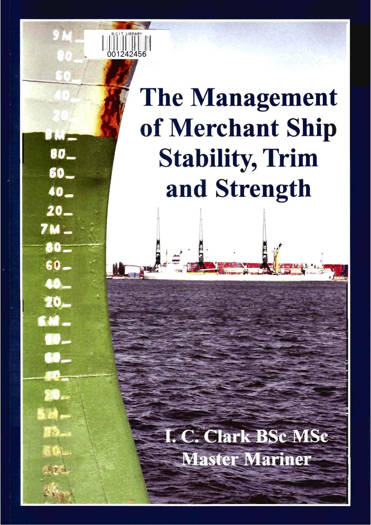 The Management of Merchant Ship Stability, Trim and Strength