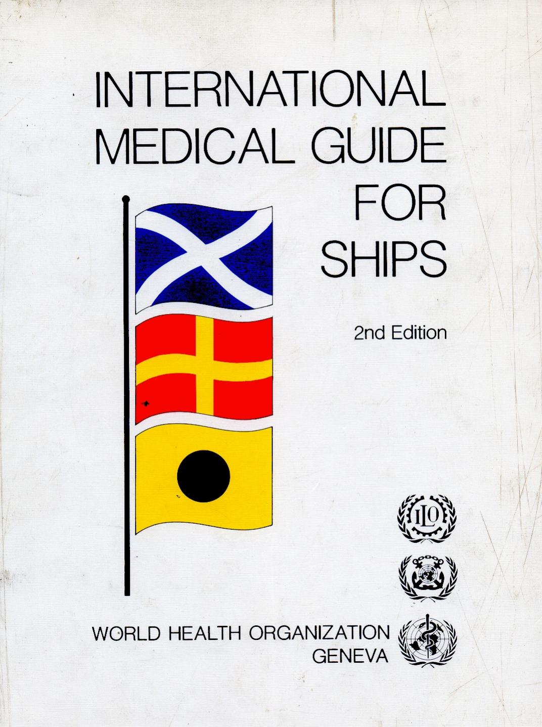 International Medical Guide for Ships: Including the Ship's Medicine Chest