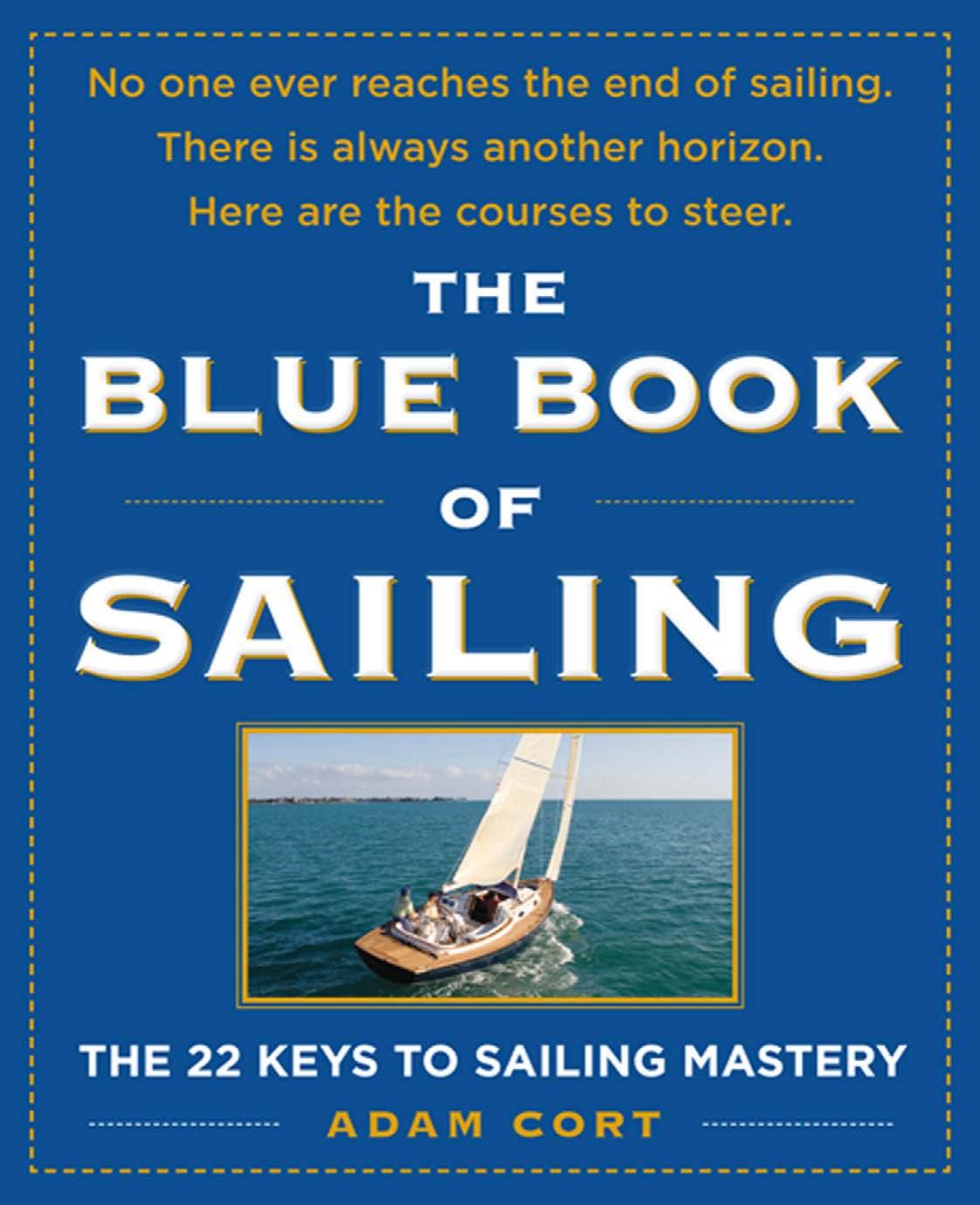 The Blue Book of Sailing: The 22 Keys to Sailing Mastery