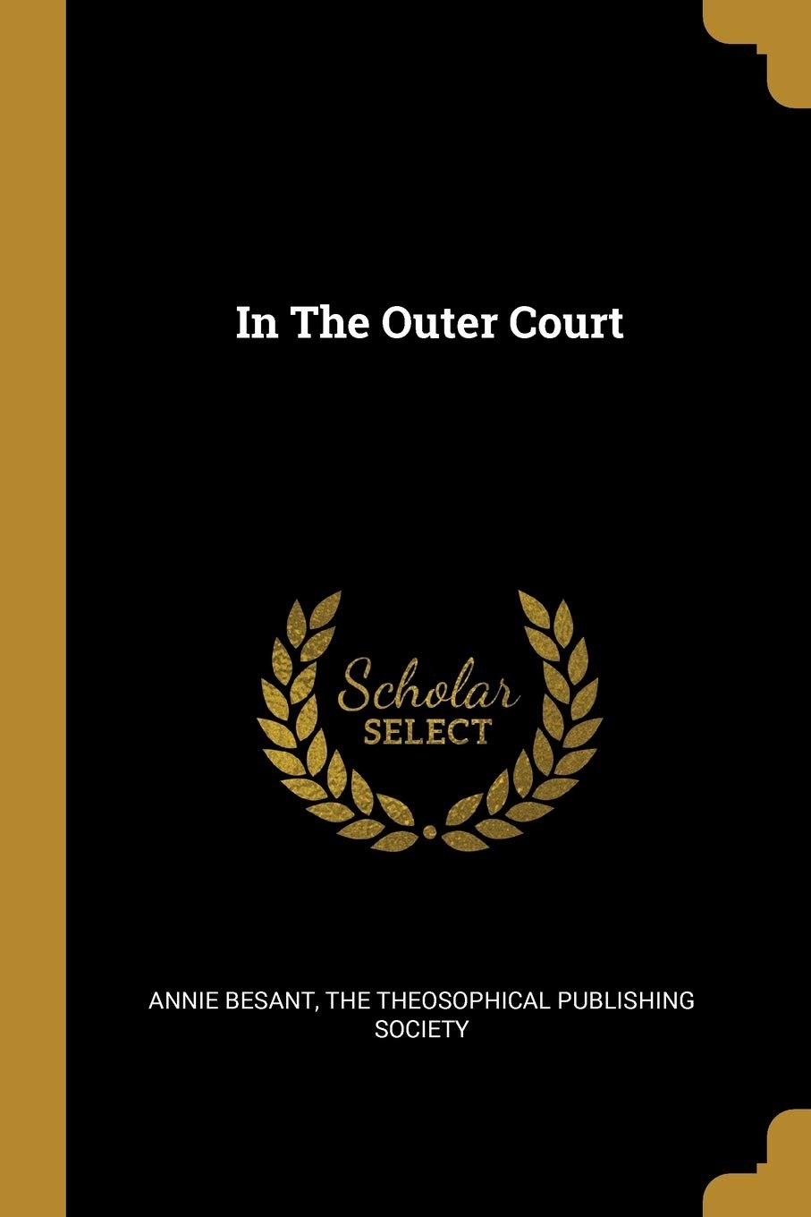 In the Outer Court - Scholar's Choice Edition