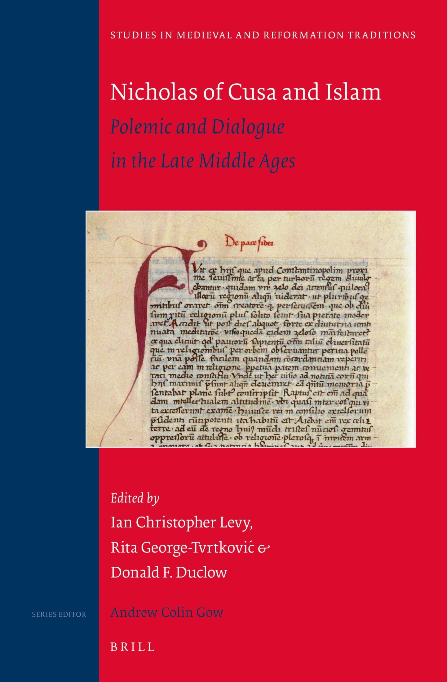 Nicholas of Cusa and Islam: Polemic and Dialogue in the Late Middle Ages