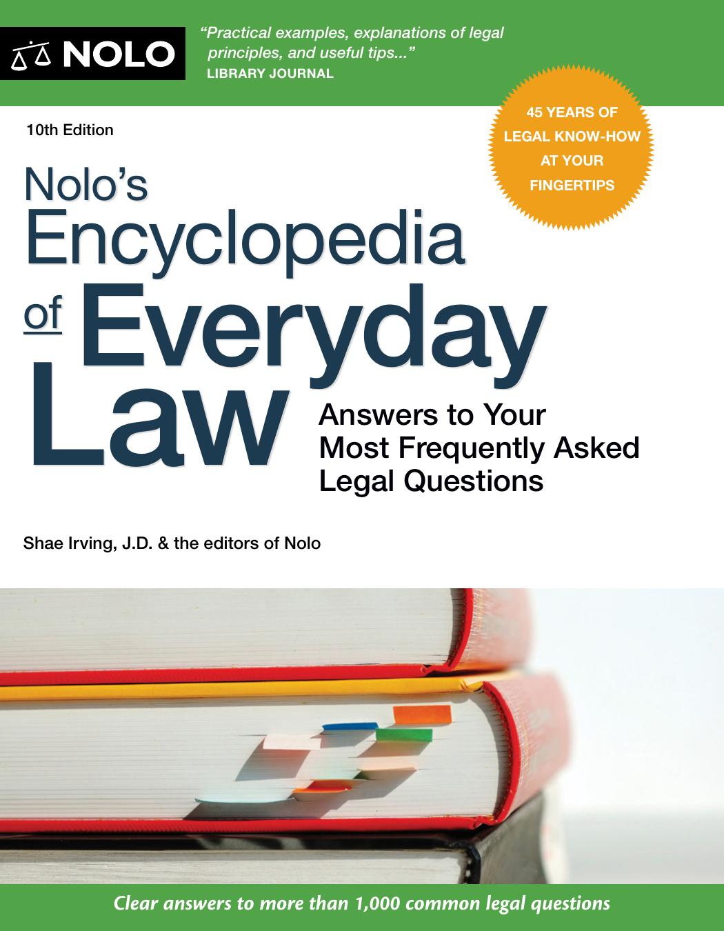 Nolo's Encyclopedia of Everyday Law: Answers to Your Most Frequently Asked Legal Questions