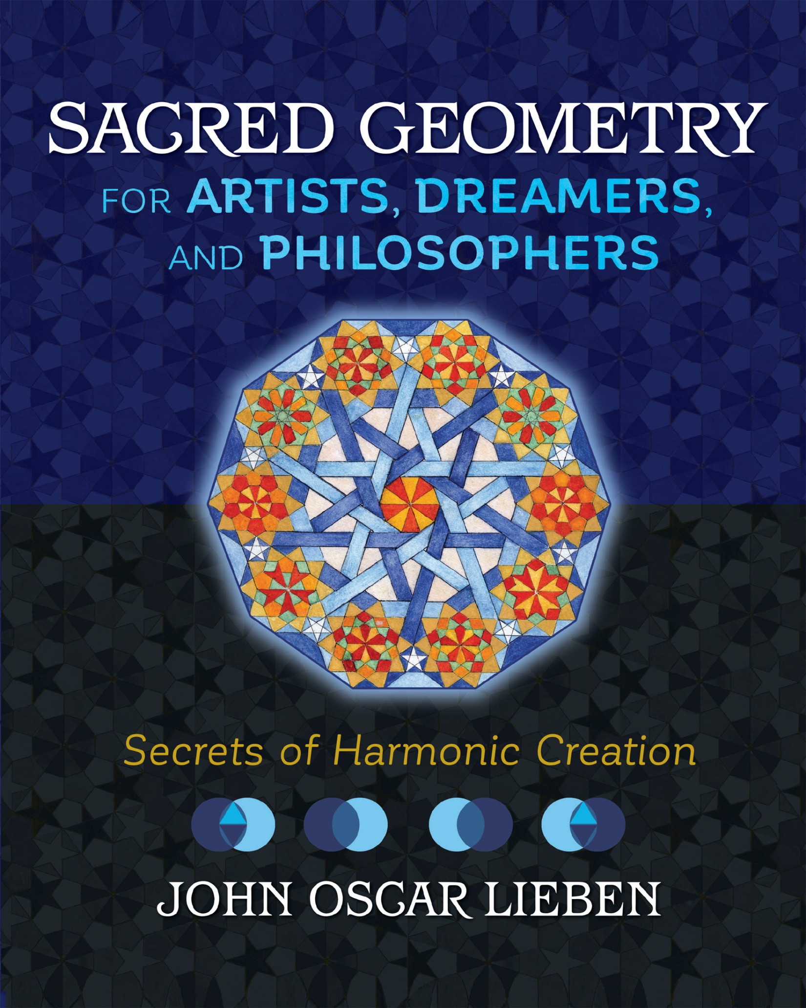 Sacred Geometry for Artists, Dreamers, and Philosophers