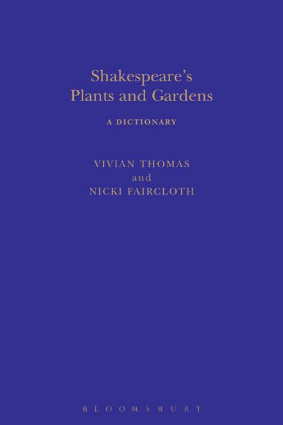 Shakespeare's Plants and Gardens: A Dictionary