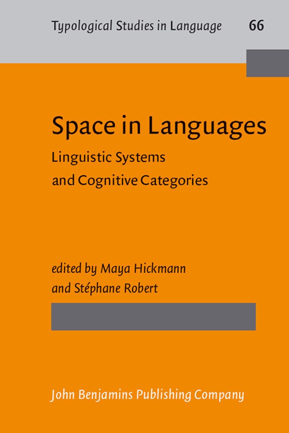 Space in Languages: Linguistic Systems and Cognitive Categories