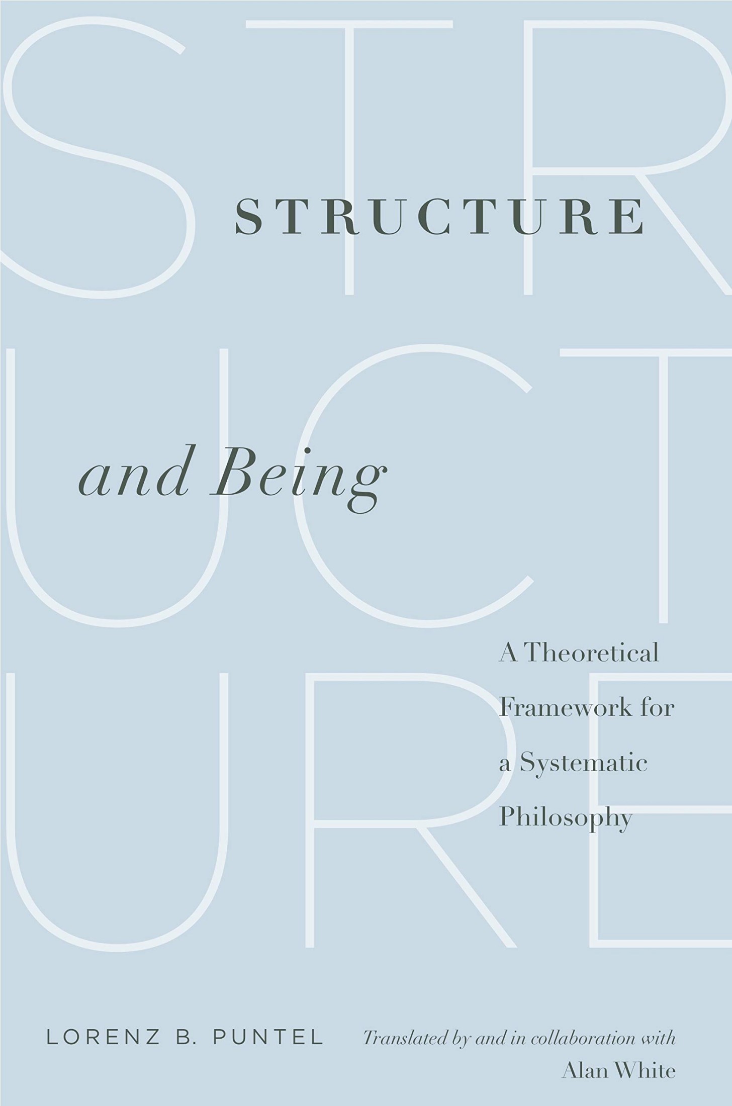 Structure and Being: A Theoretical Framework for a Systematic Philosophy