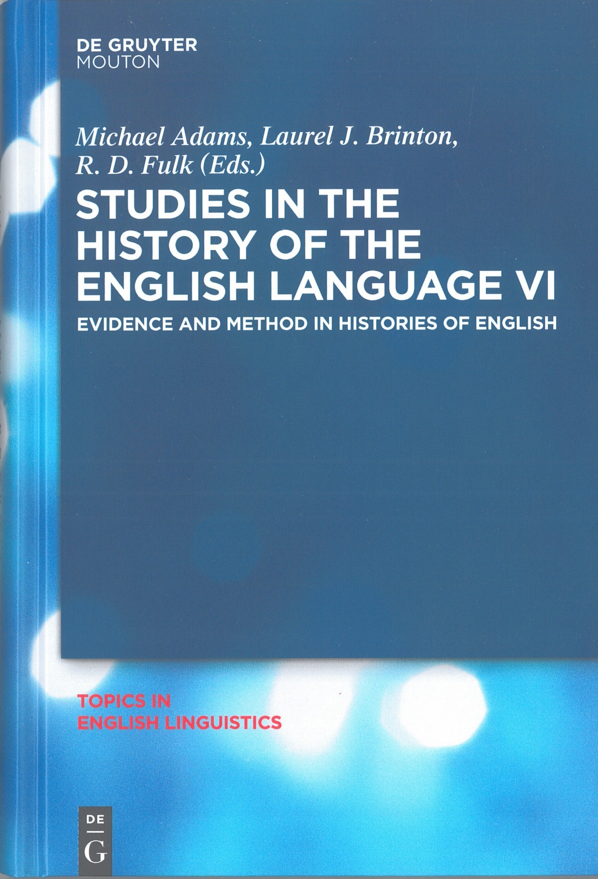 Studies in the History of the English Language VI: Evidence and Method in Histories of English