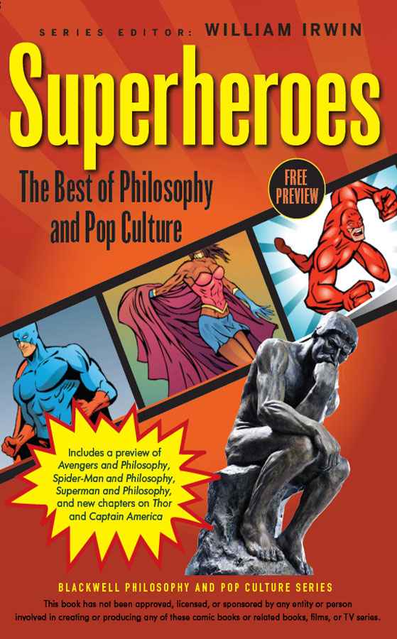 Superheroes: The Best of Pop Culture and Philosophy
