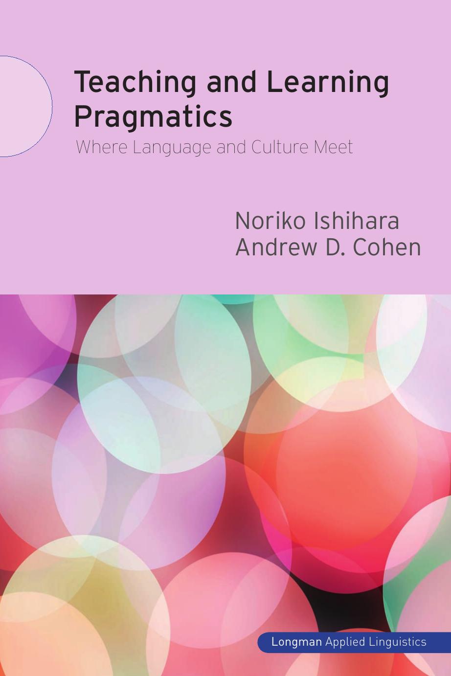 Teaching and Learning Pragmatics: Where Language and Culture Meet