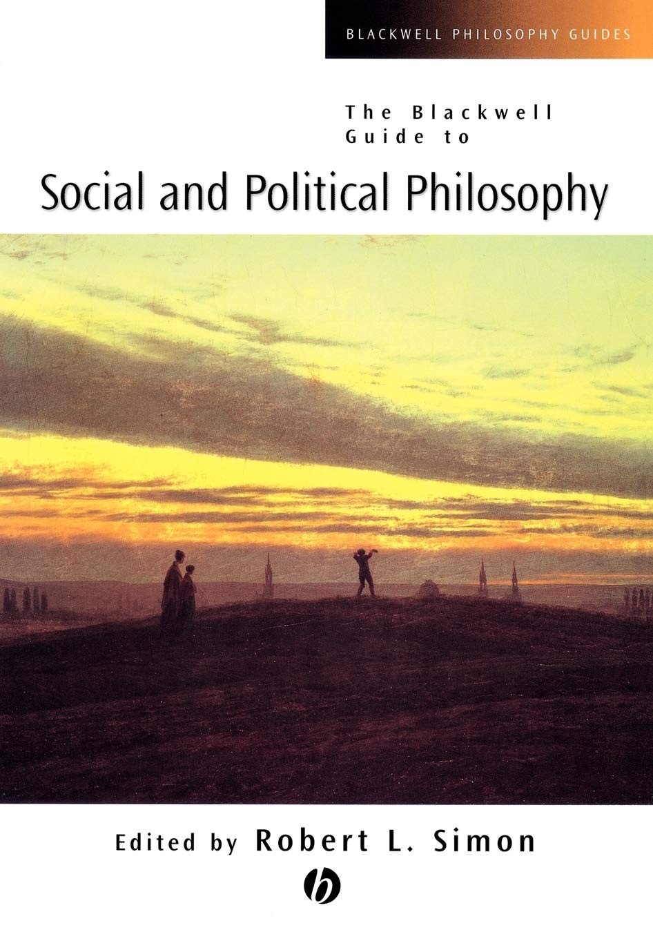 The Blackwell Guide to Social and Political Philosophy