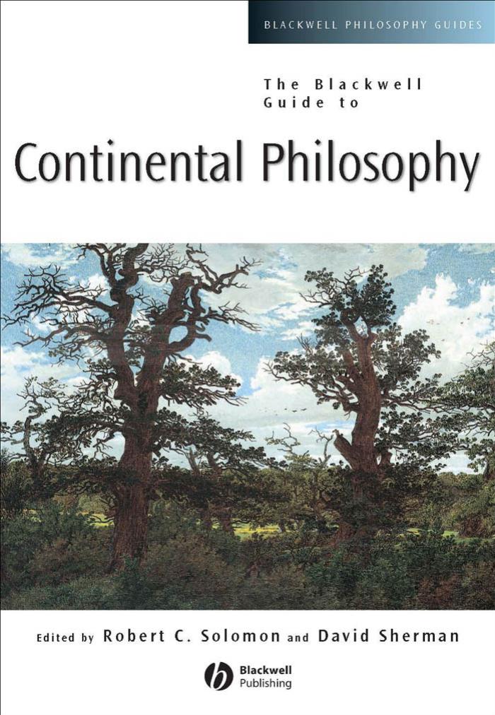 The Blackwell Guide to Continental Philosophy