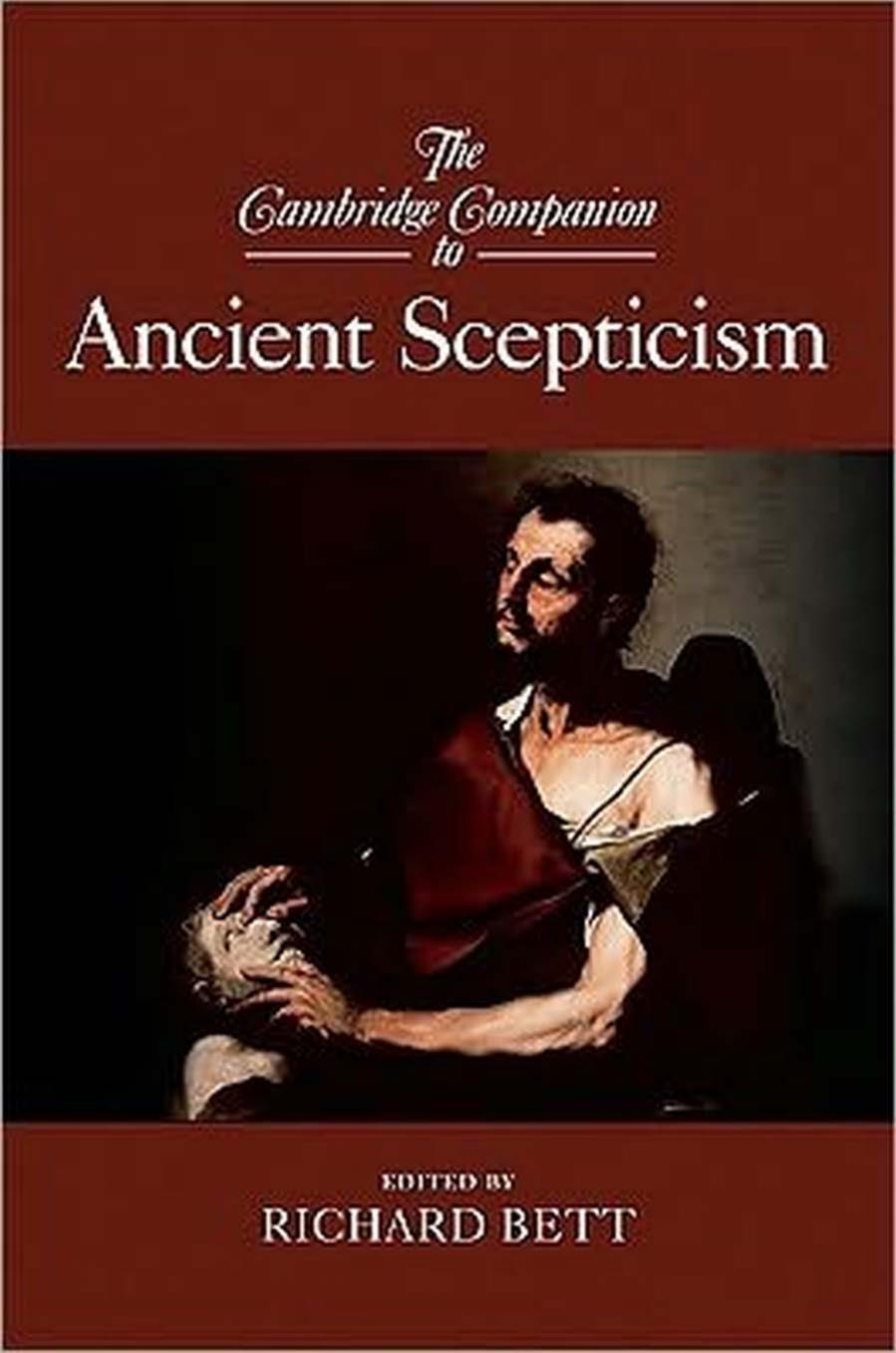 The Cambridge Companion to Ancient Scepticism