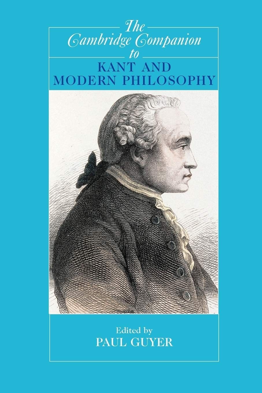 The Cambridge Companion to Kant and Modern Philosophy