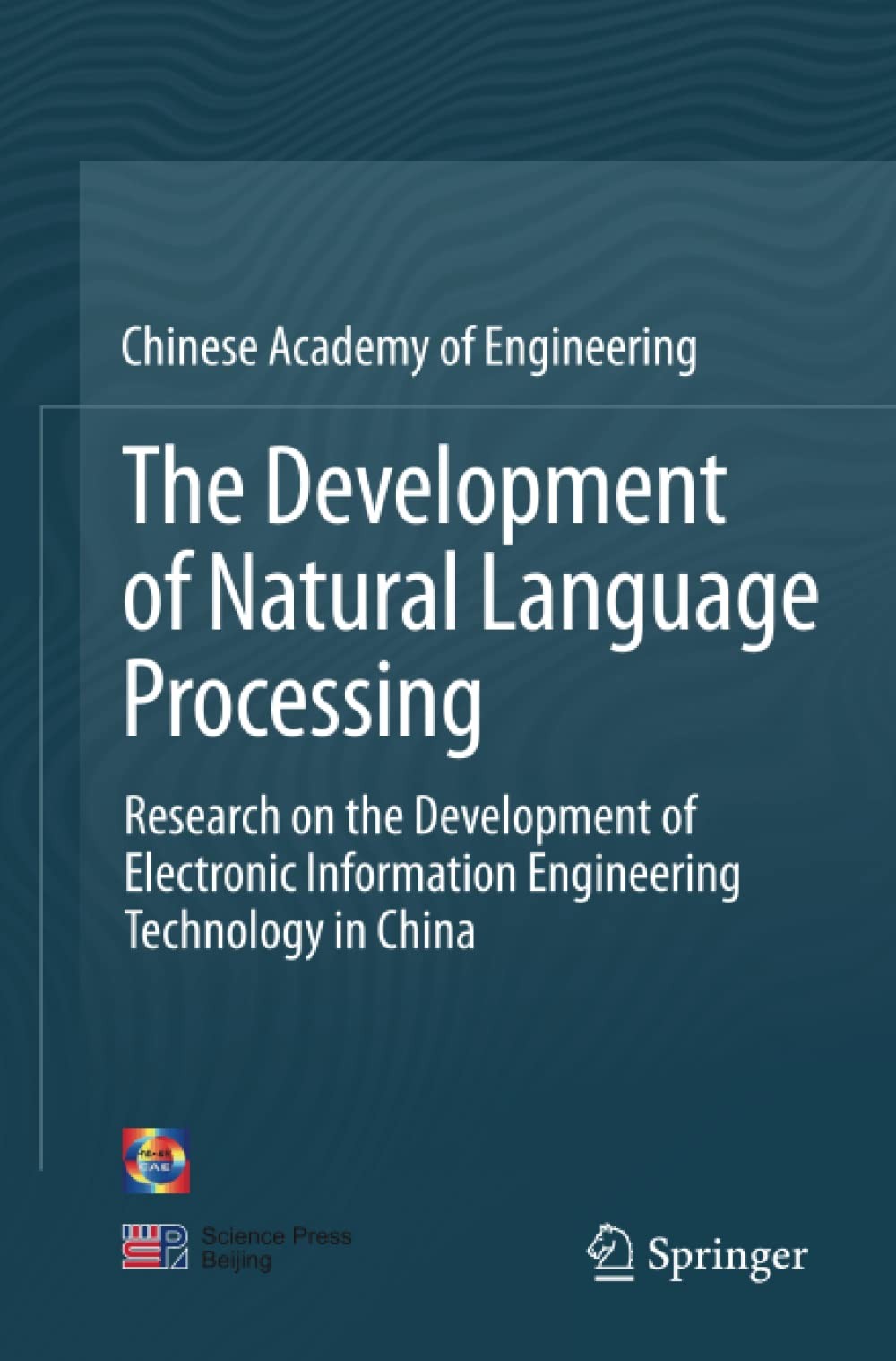 The Development of Natural Language Processing: Research on the Development of Electronic Information Engineering Technology in China