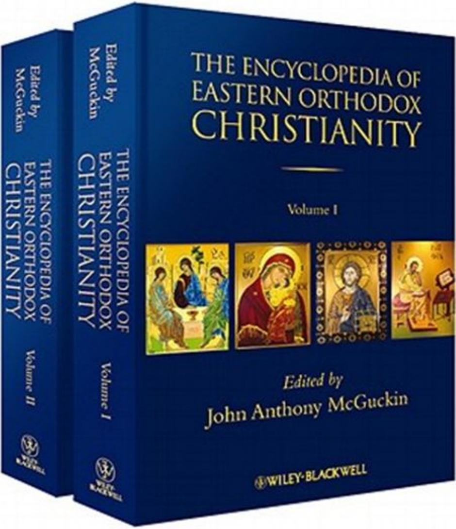 The Encyclopedia of Eastern Orthodox Christianity, 2 Volume Set
