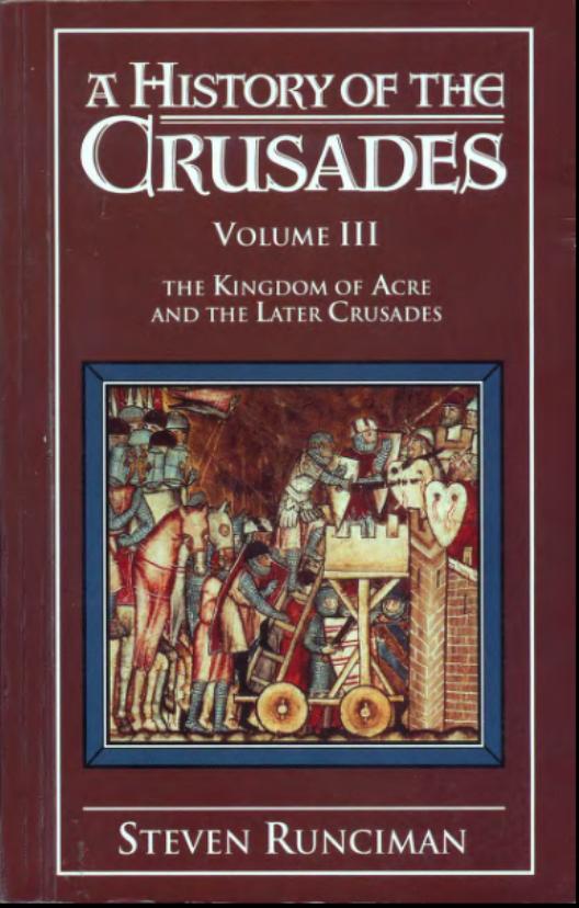 A History of the Crusades: Volume 3, the Kingdom of Acre and the Later Crusades