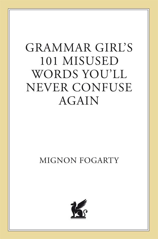 Grammar Girl's 101 Misused Words You'll Never Confuse Again