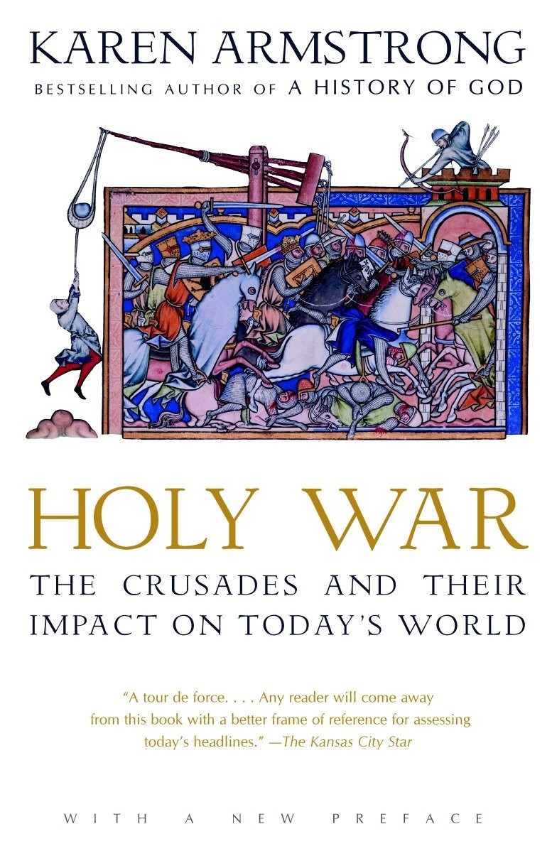 Holy War: The Crusades and Their Impact on Today's World