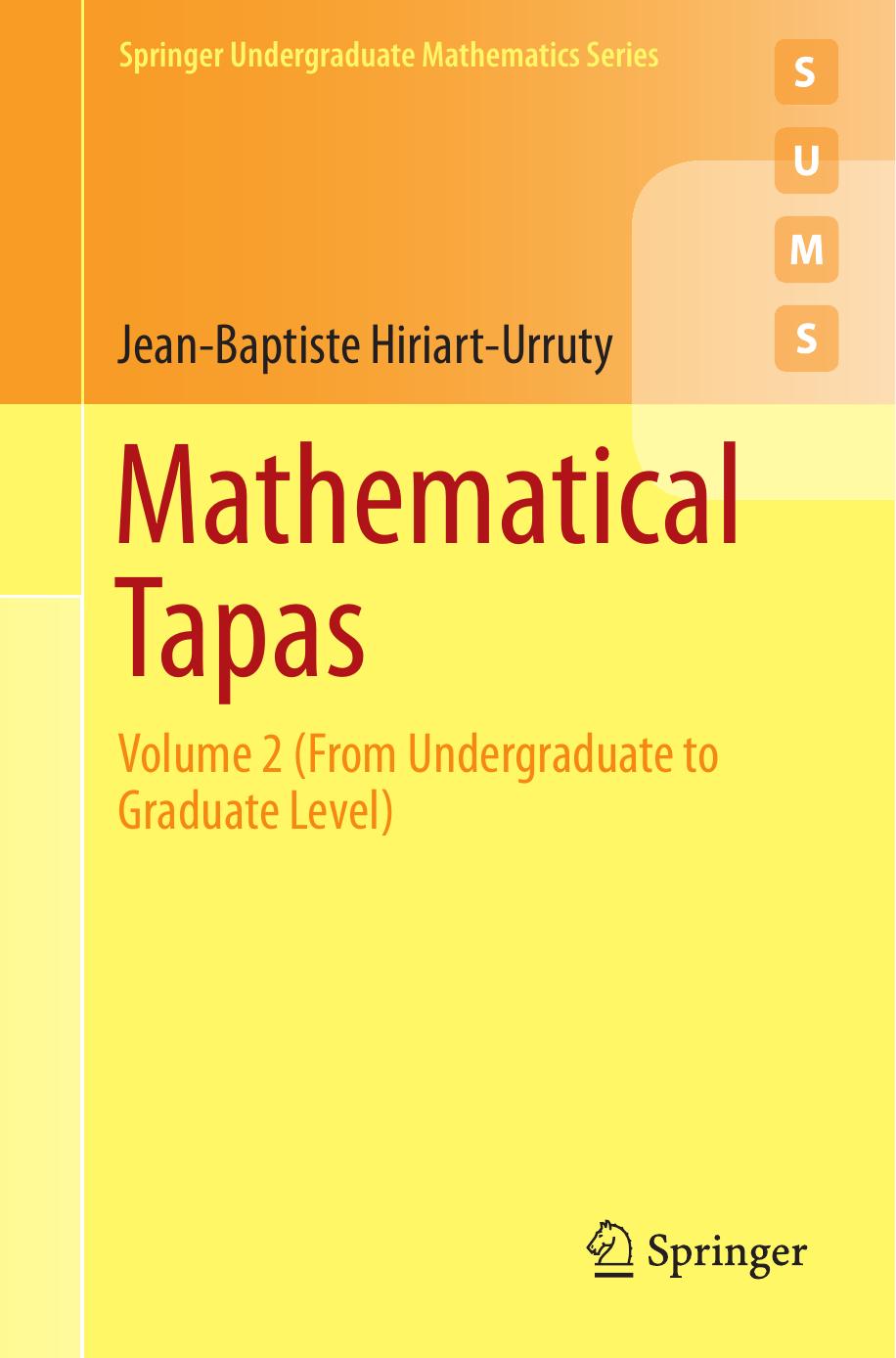 Mathematical Tapas: Volume 2 (From Undergraduate to Graduate Level)