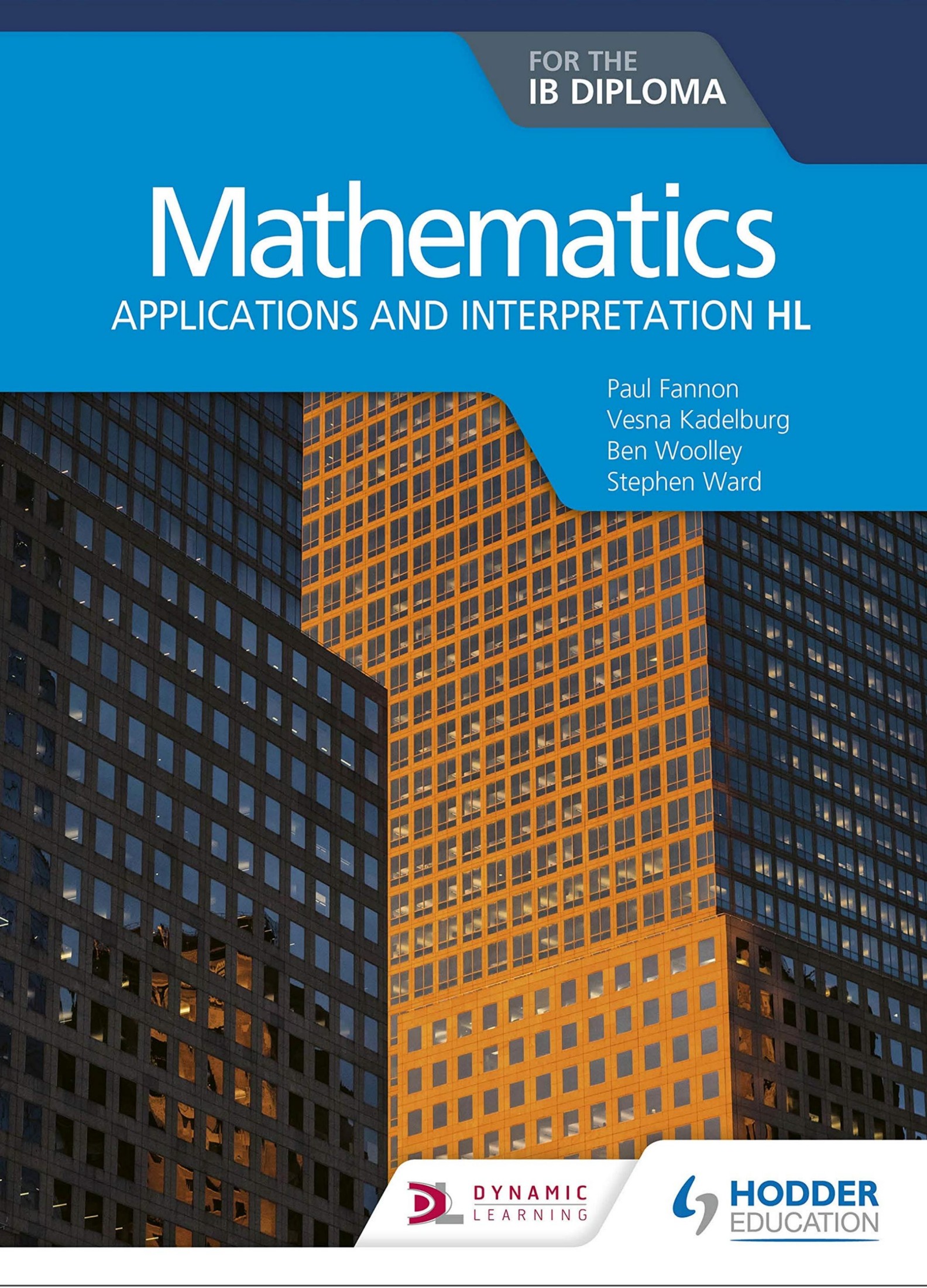 Mathematics for the IB Diploma: Applications and Interpretation HL Student Book