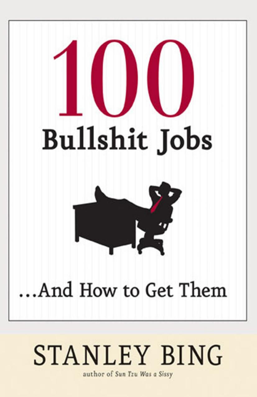 100 Bullshit Jobs...And How to Get Them