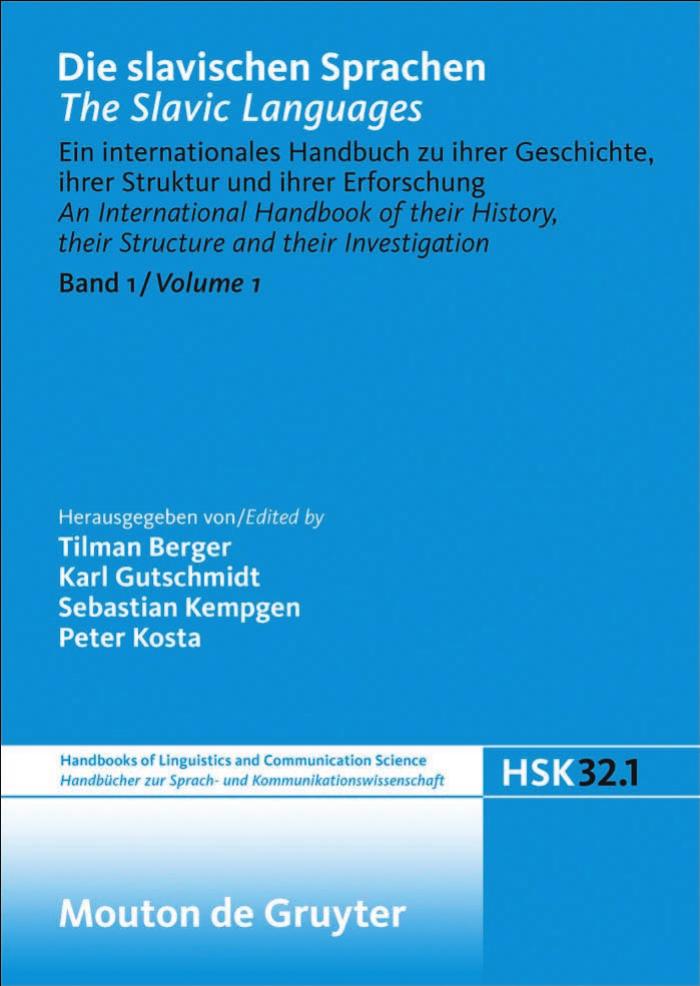 Die Slavischen Sprachen: Ein Internationales Handbuch Zu Ihrer Struktur, Ihrer Geschichte Und Ihrer Erforschung