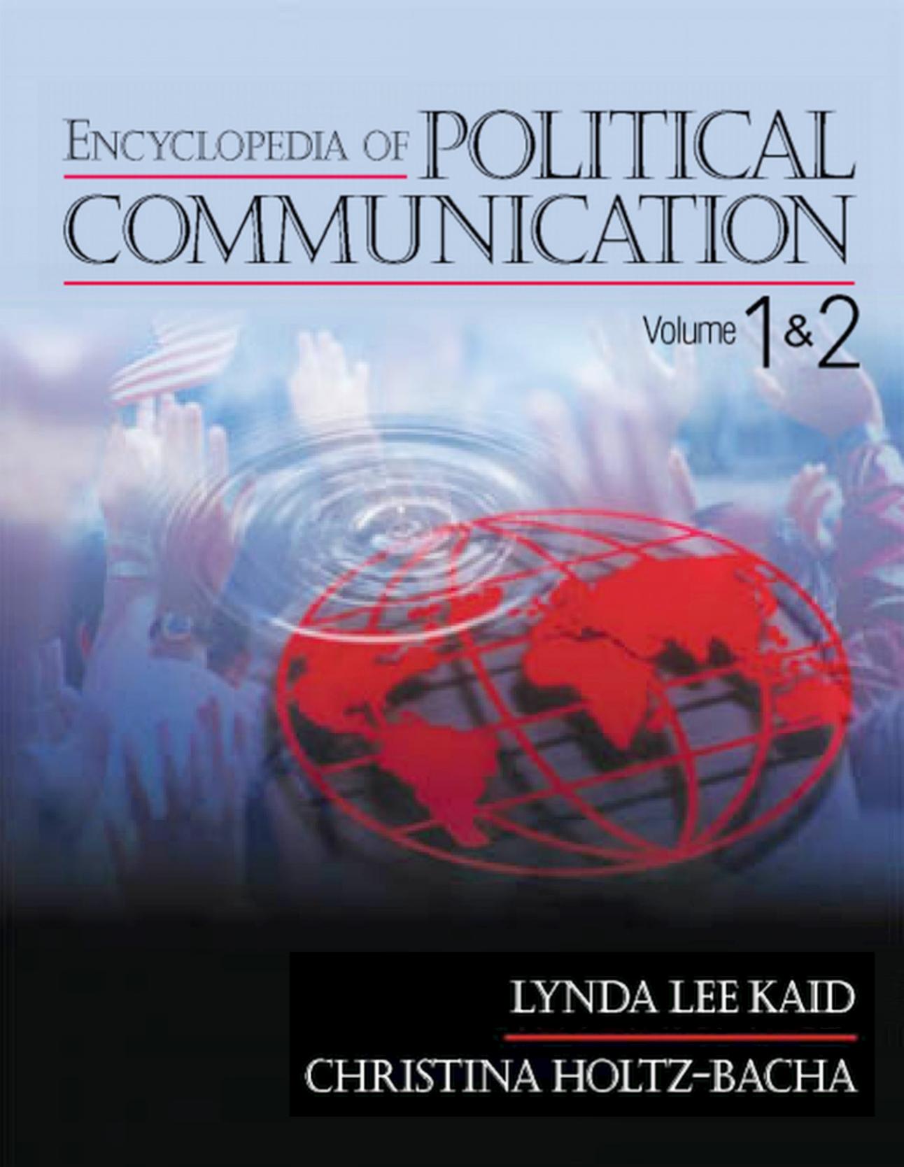 Encyclopedia of Political Communication