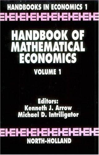 Handbook of Mathematical Economics - Volume 1