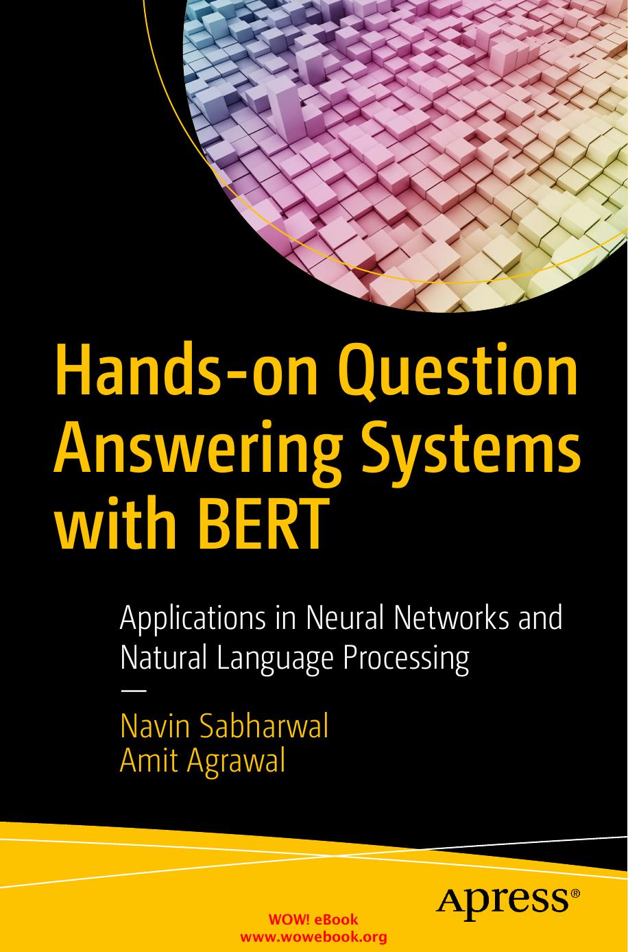 Hands-On Question Answering Systems with BERT