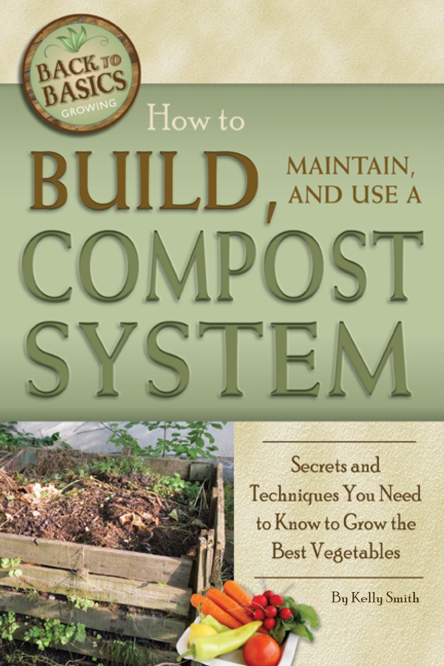 How to Build, Maintain, and Use a Compost System