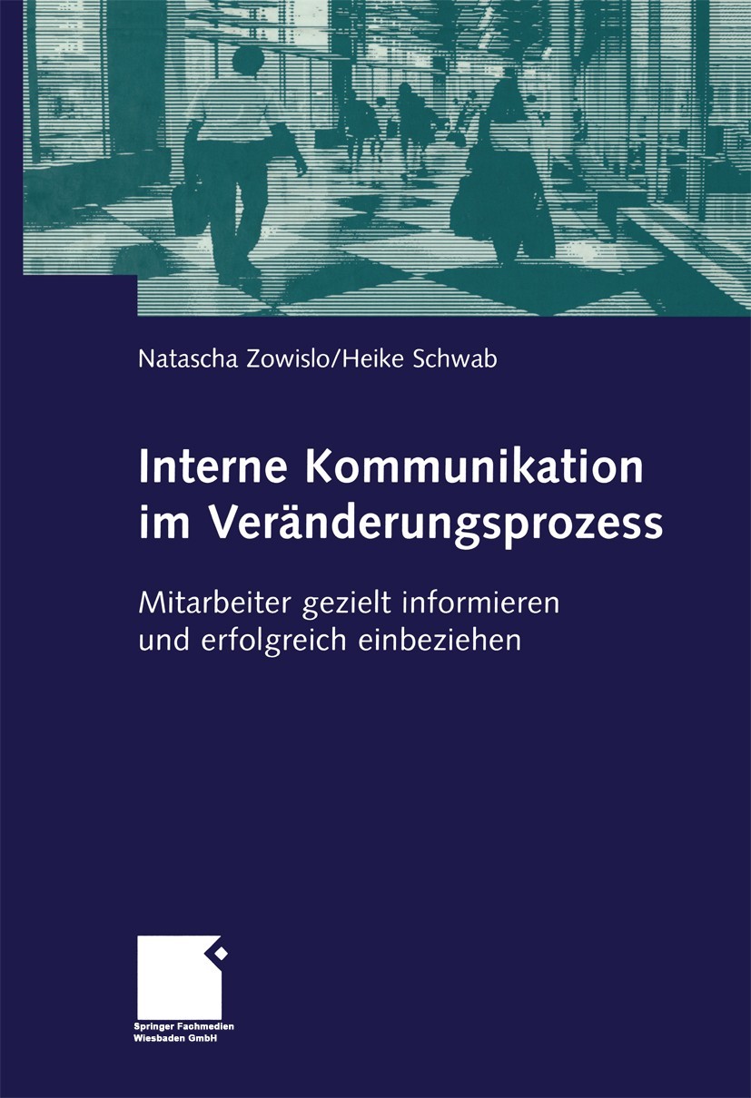 Interne Kommunikation im Veränderungsprozess: Mitarbeiter gezielt informieren und erfolgreich einsetzen