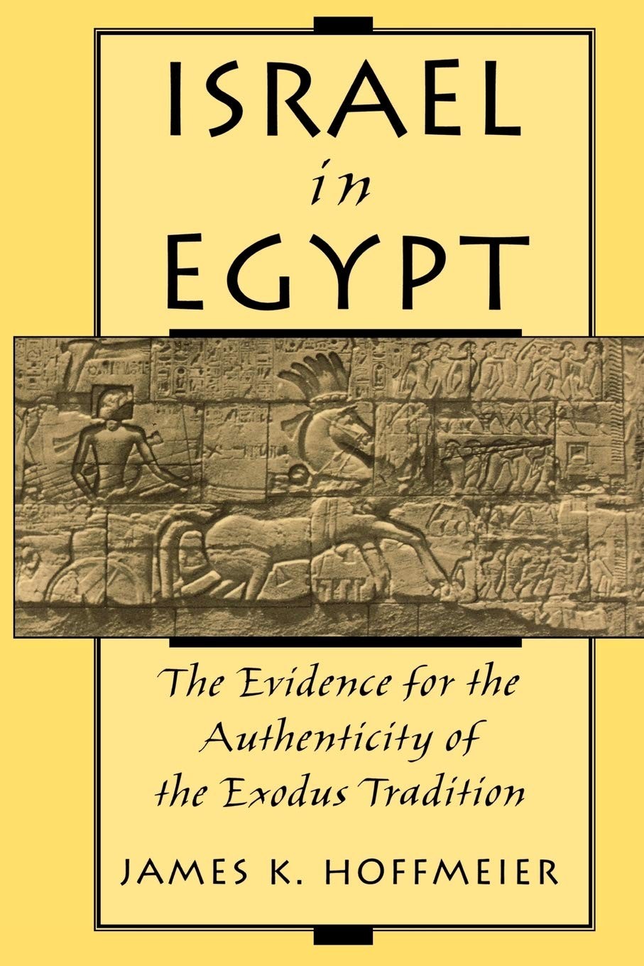 Israel in Egypt: The Evidence for the Authenticity of the Exodus Tradition