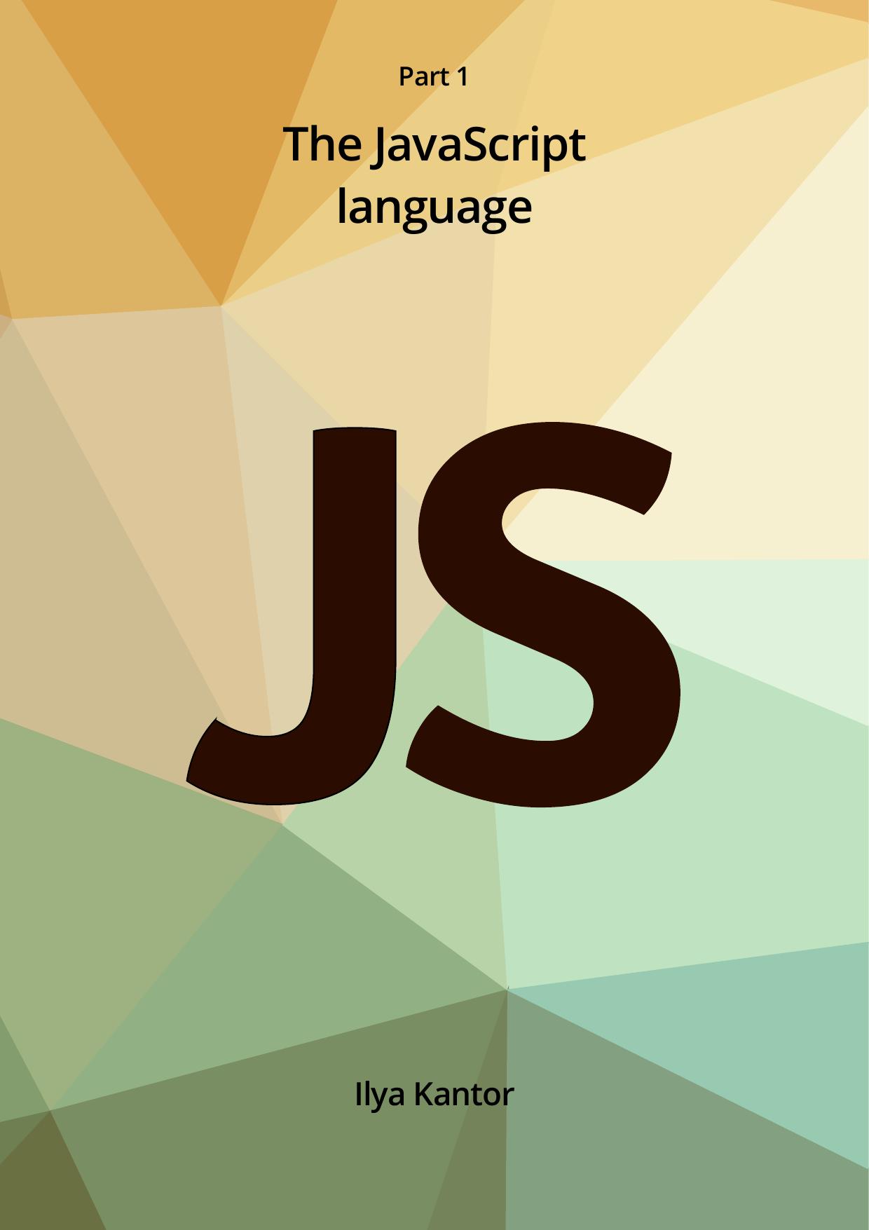Javascript.info Ebook Part 1 The JavaScript language