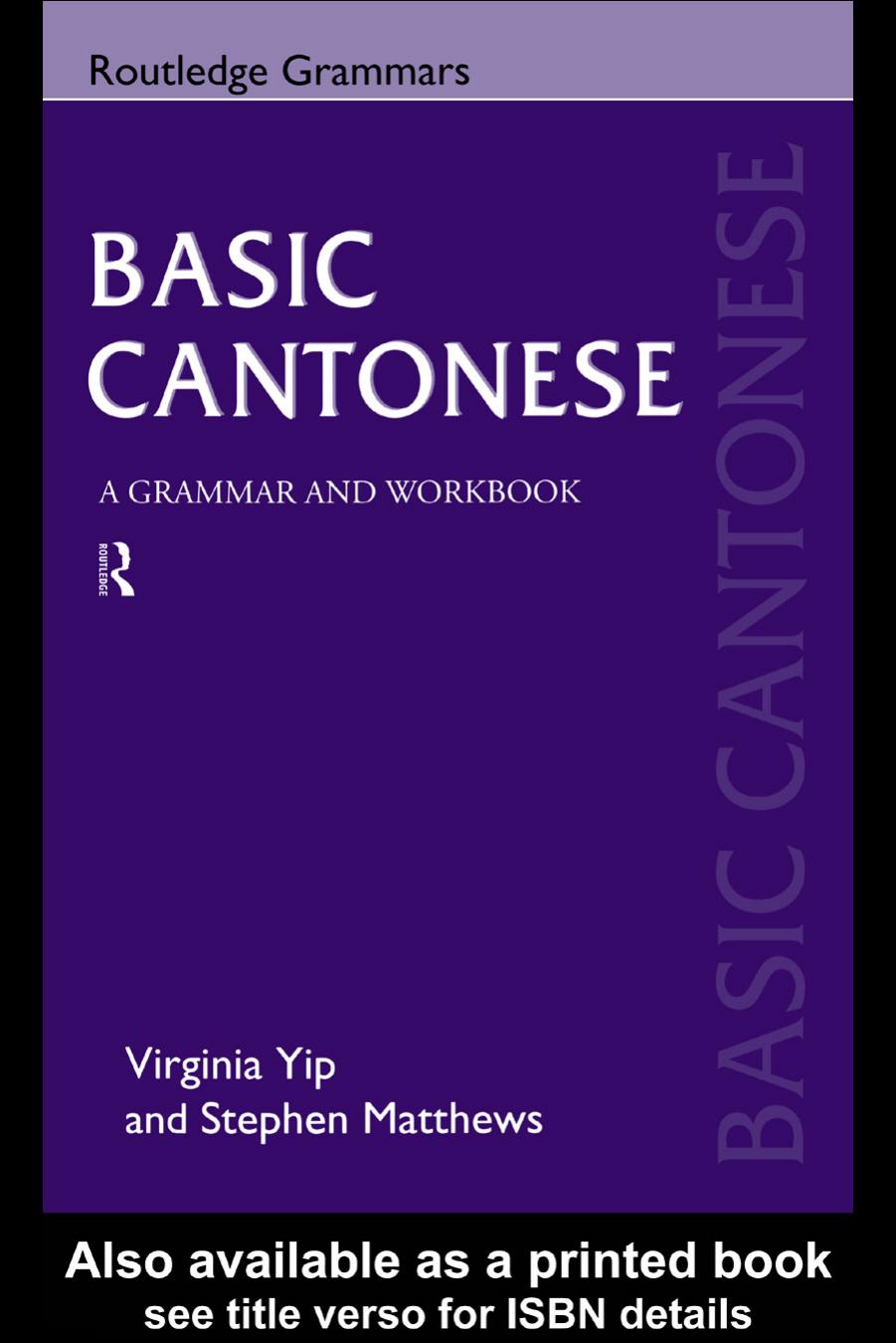 Basic Cantonese: A Grammar and Workbook