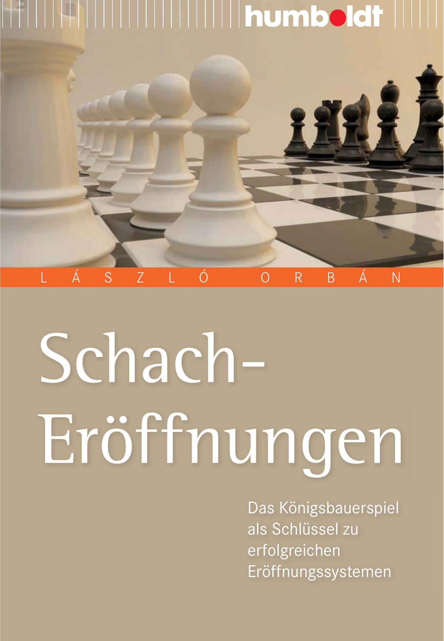 Schach-Eröffnungen: das Königsbauerspiel als Schlüssel zu erfolgreichen Eröffnungssystemen