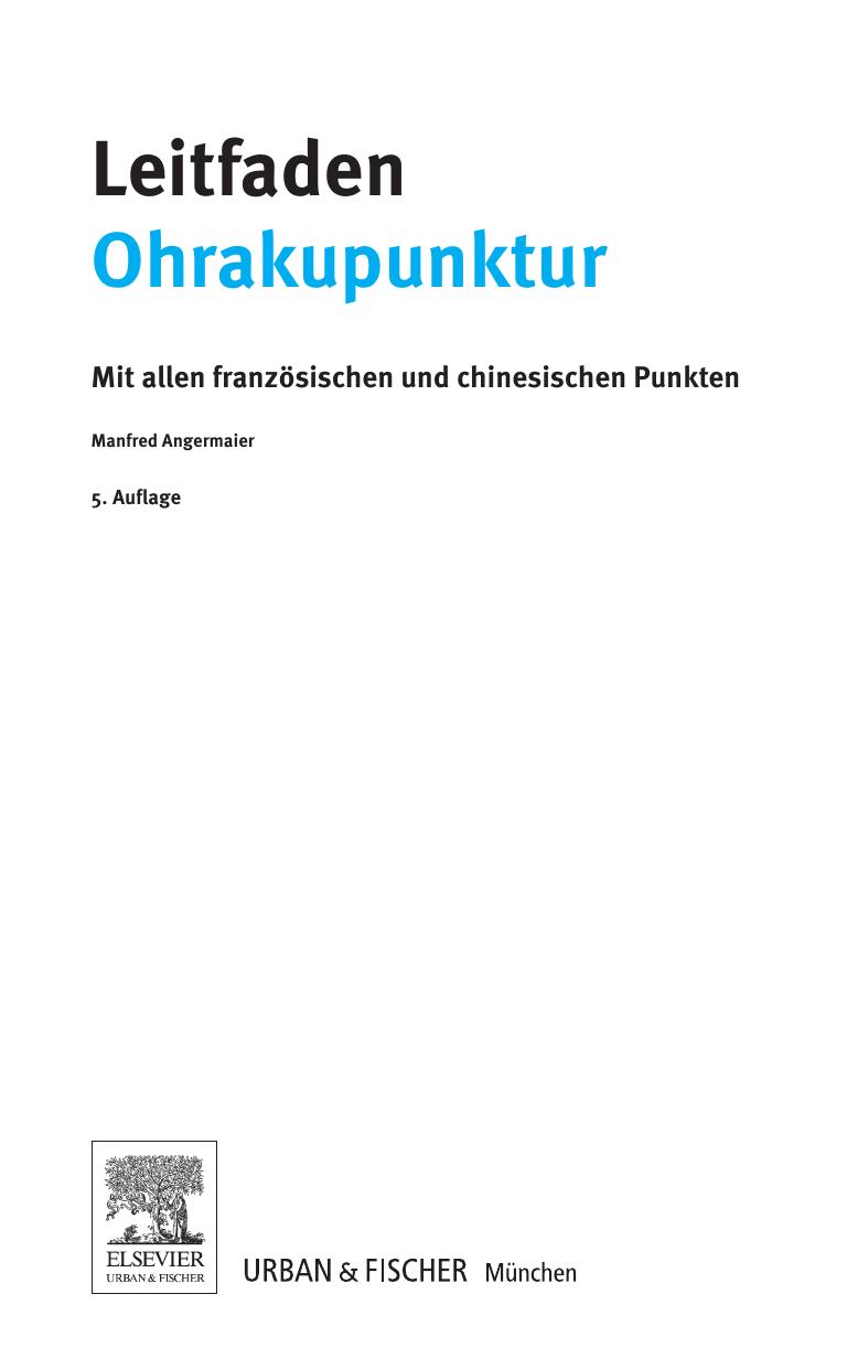 Leitfaden Ohrakupunktur: mit allen französischen und chinesischen Punkten