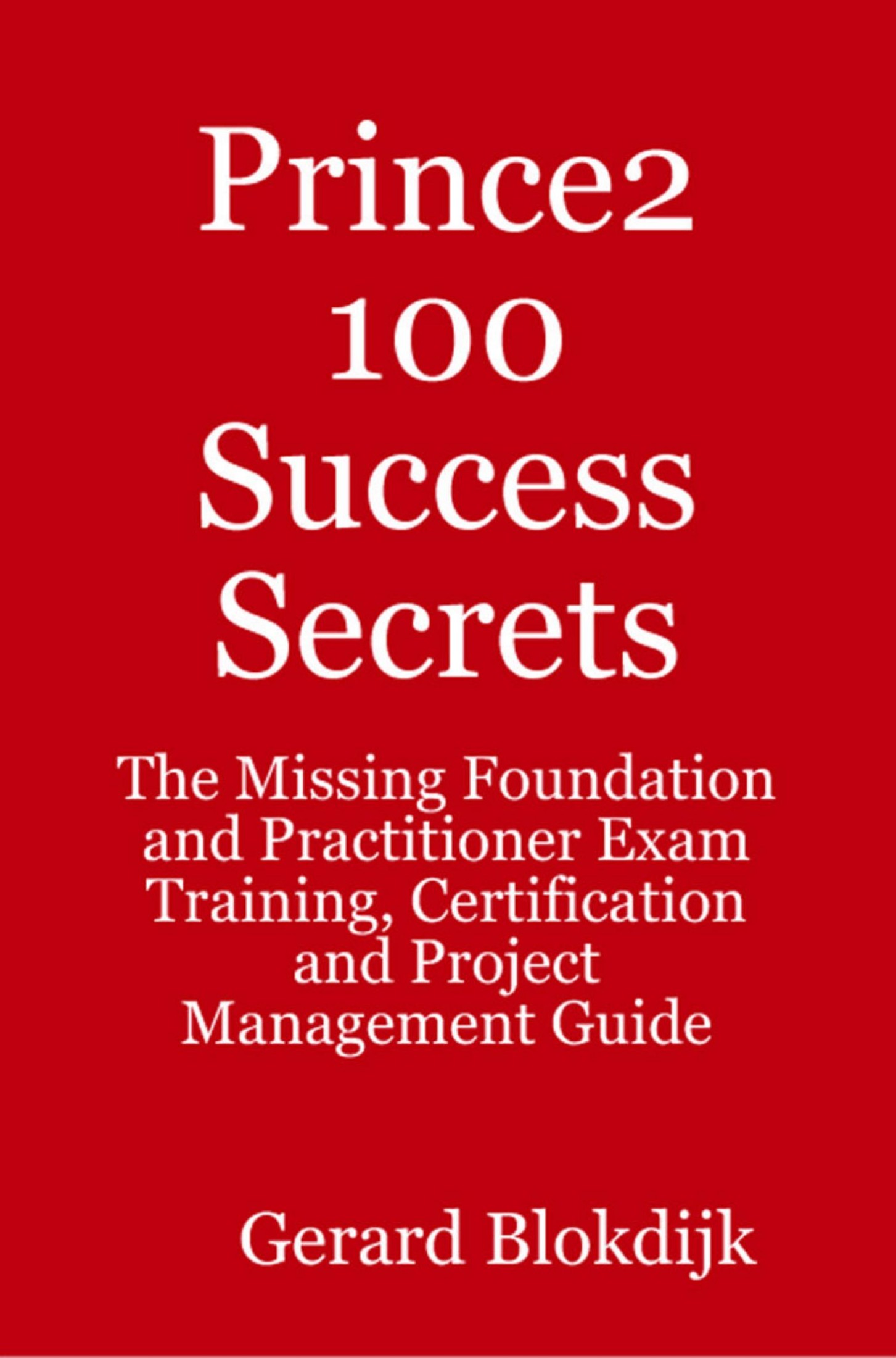 Prince2 100 Success Secrets