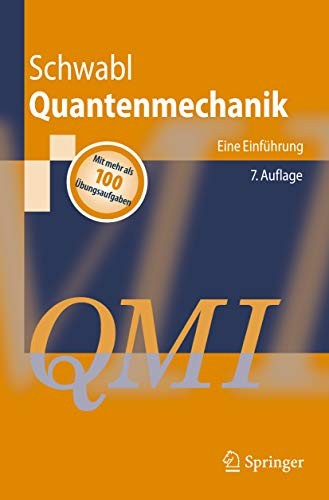 Quantenmechanik (QM I) Eine Einführung, 7.Auflage