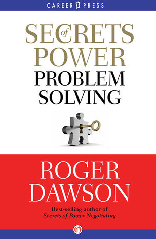 Secrets of Power Problem Solving: Inside Secrets From a Master Negotiator