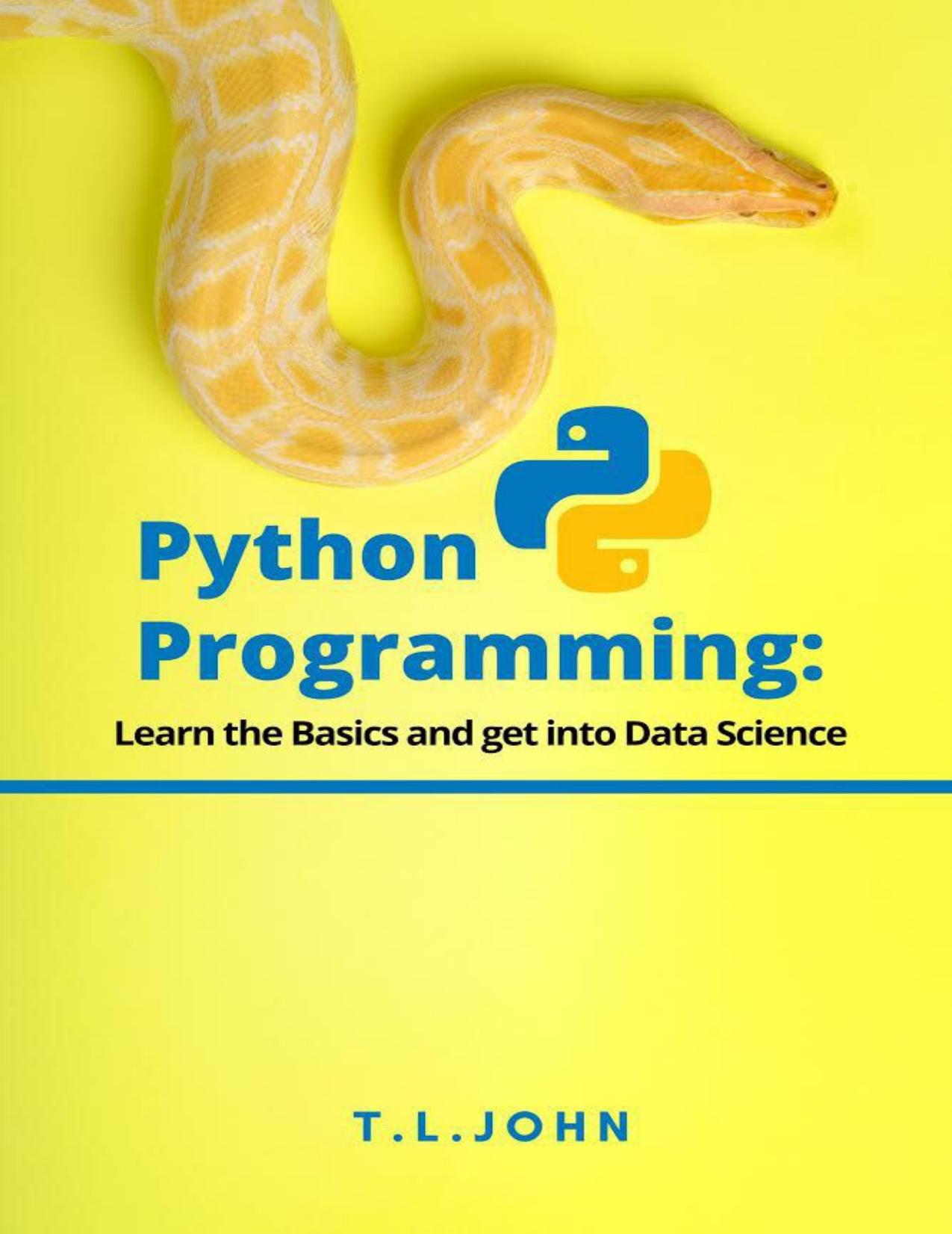 Python Programming: Learn the Basics and get into Data Science