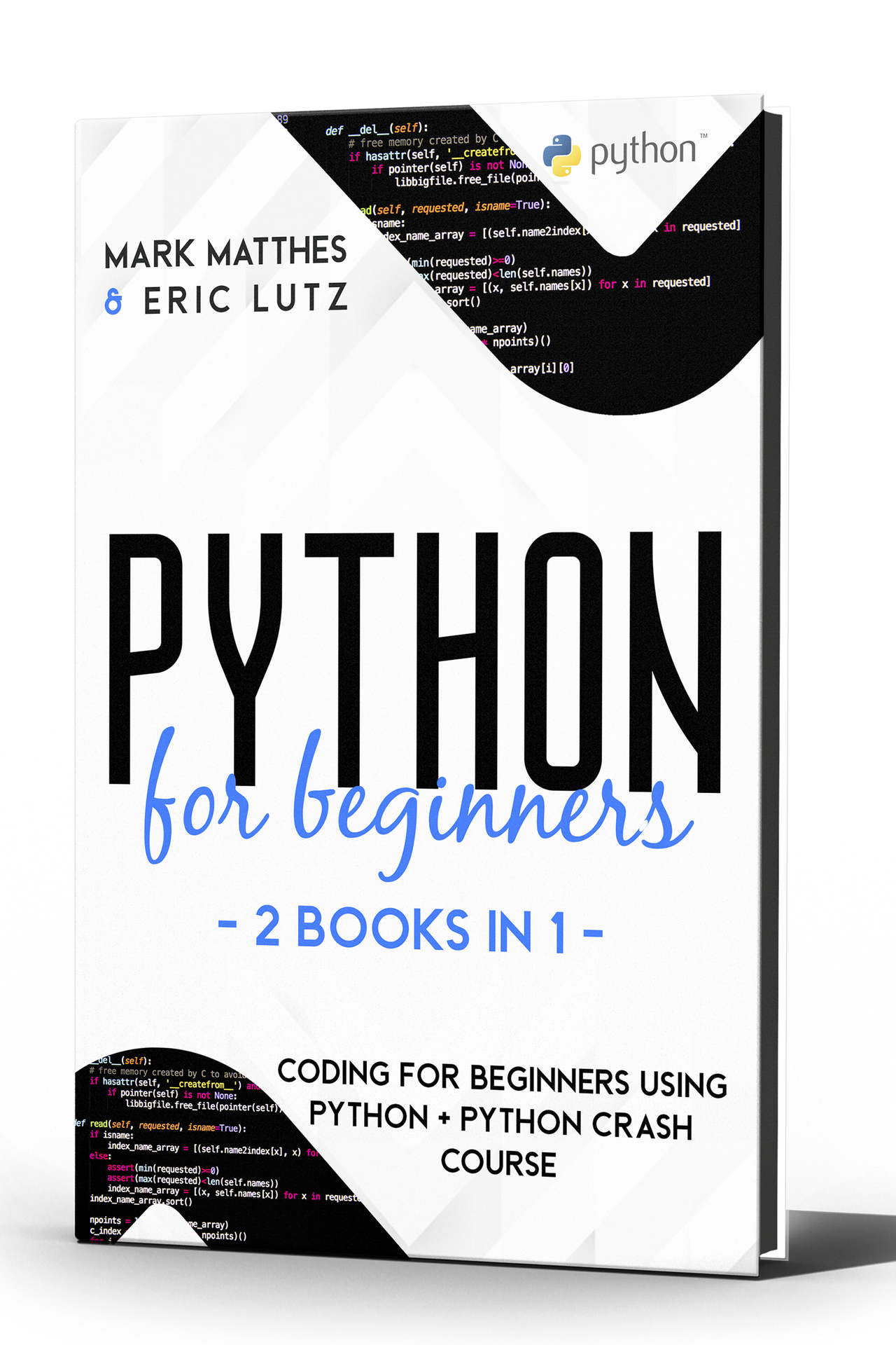 Python for Beginners - 2 Books in 1: Coding for Beginners using Python + Python Crash Course