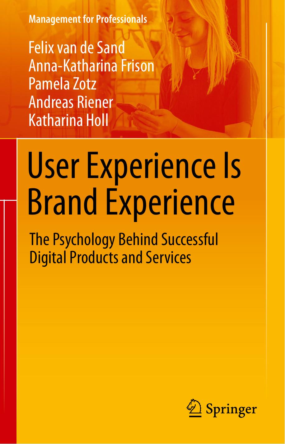 User Experience Is Brand Experience: The Psychology Behind Successful Digital Products and Services