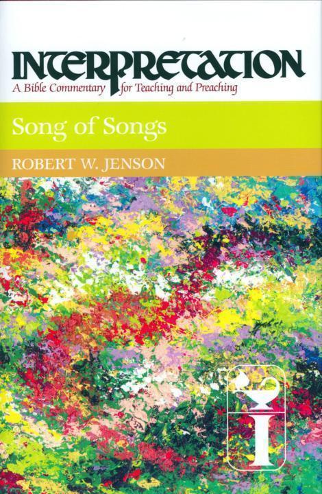 Song of Songs: Interpretation: A Bible Commentary for Teaching and Preaching