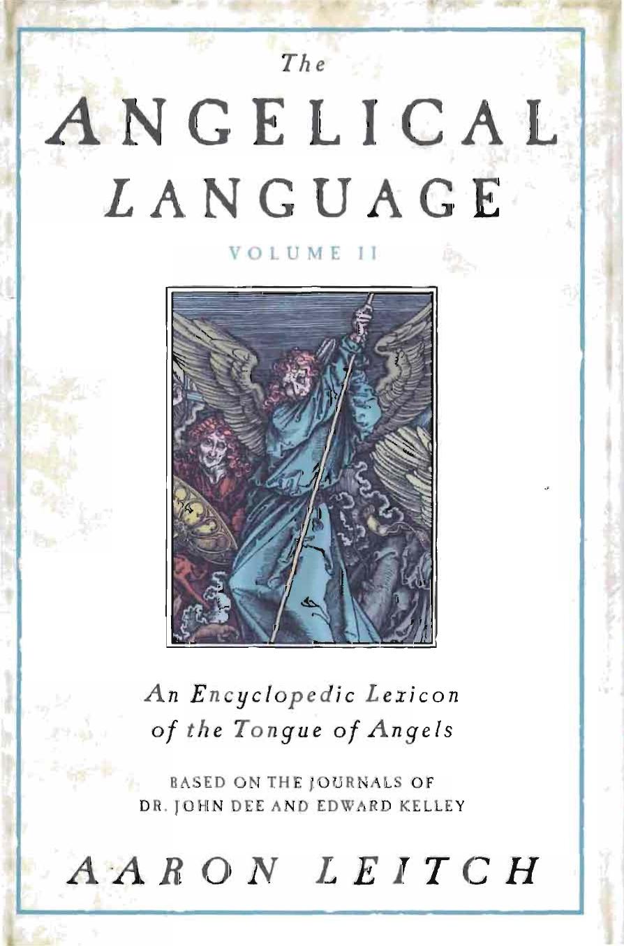 The Angelical Language - 2: An Encyclopedic Lexicon of the Tongue of Angels