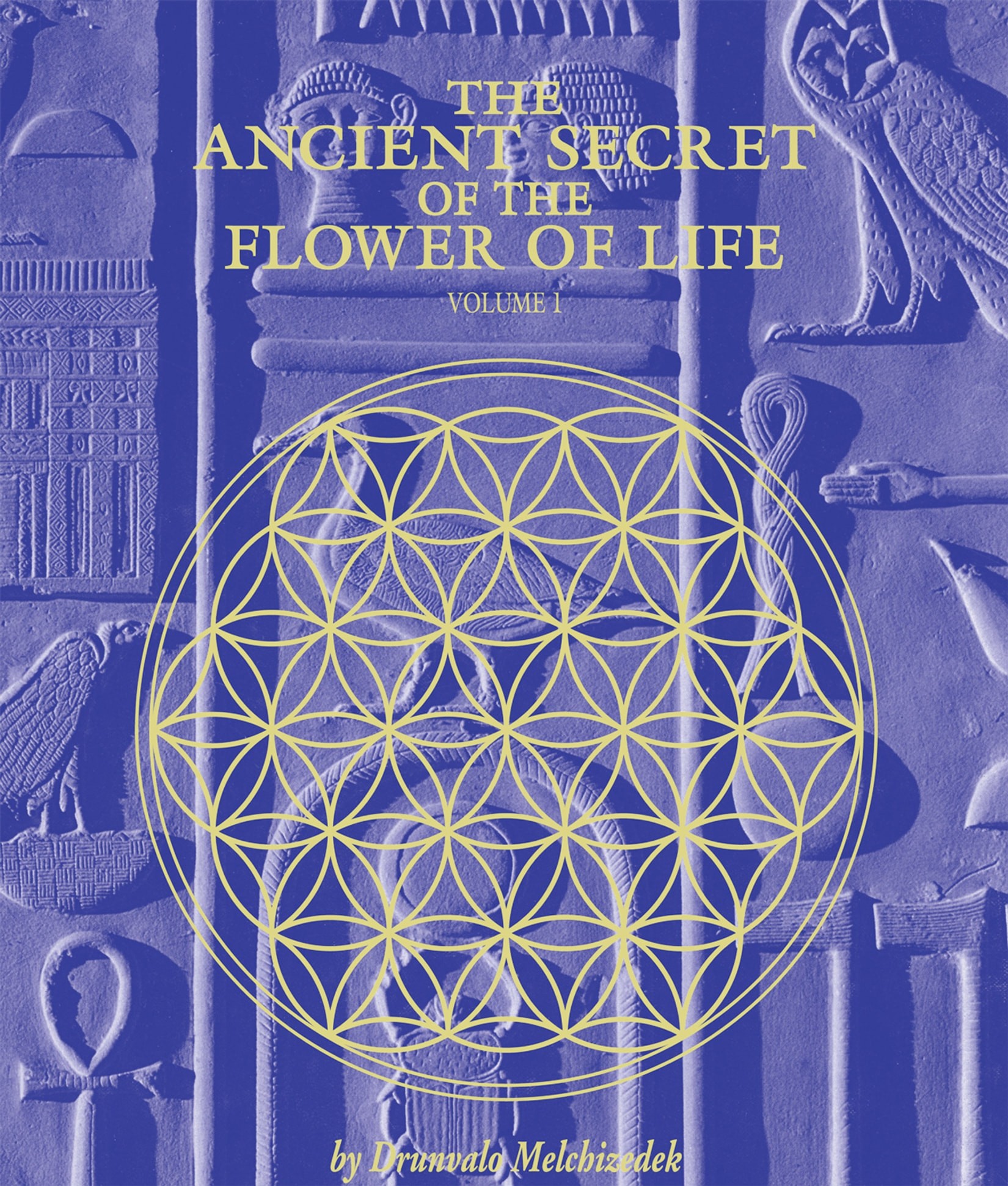 The Ancient Secret of the Flower of Life, Volume 1