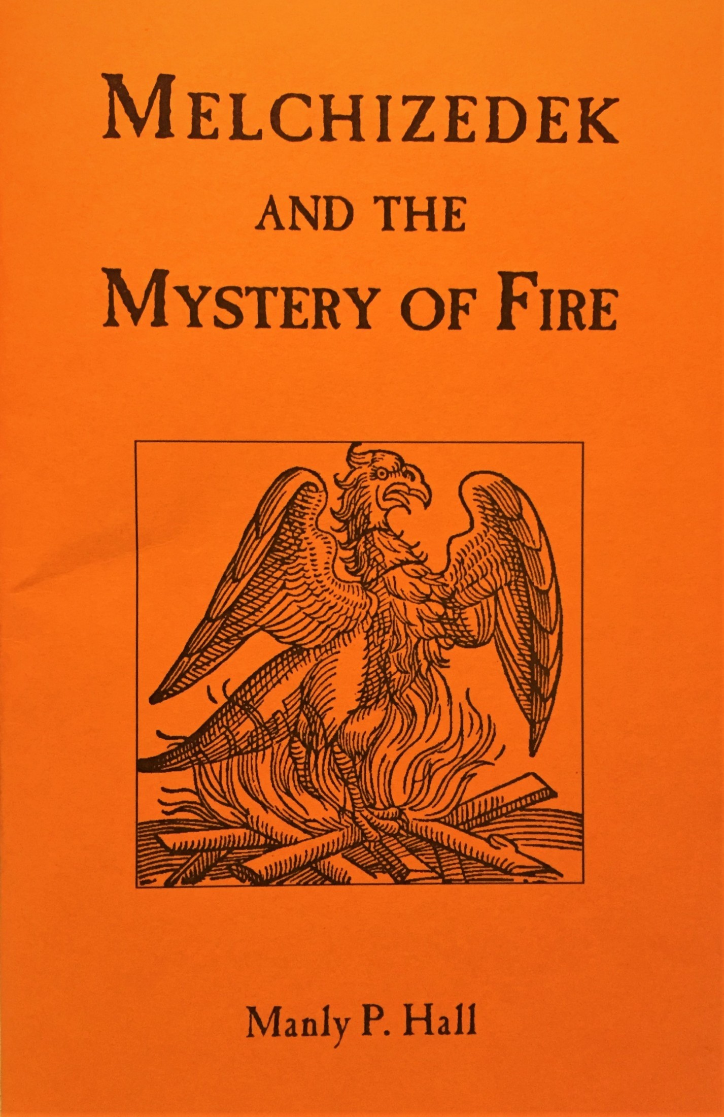 Melchizedek and the Mystery of Fire