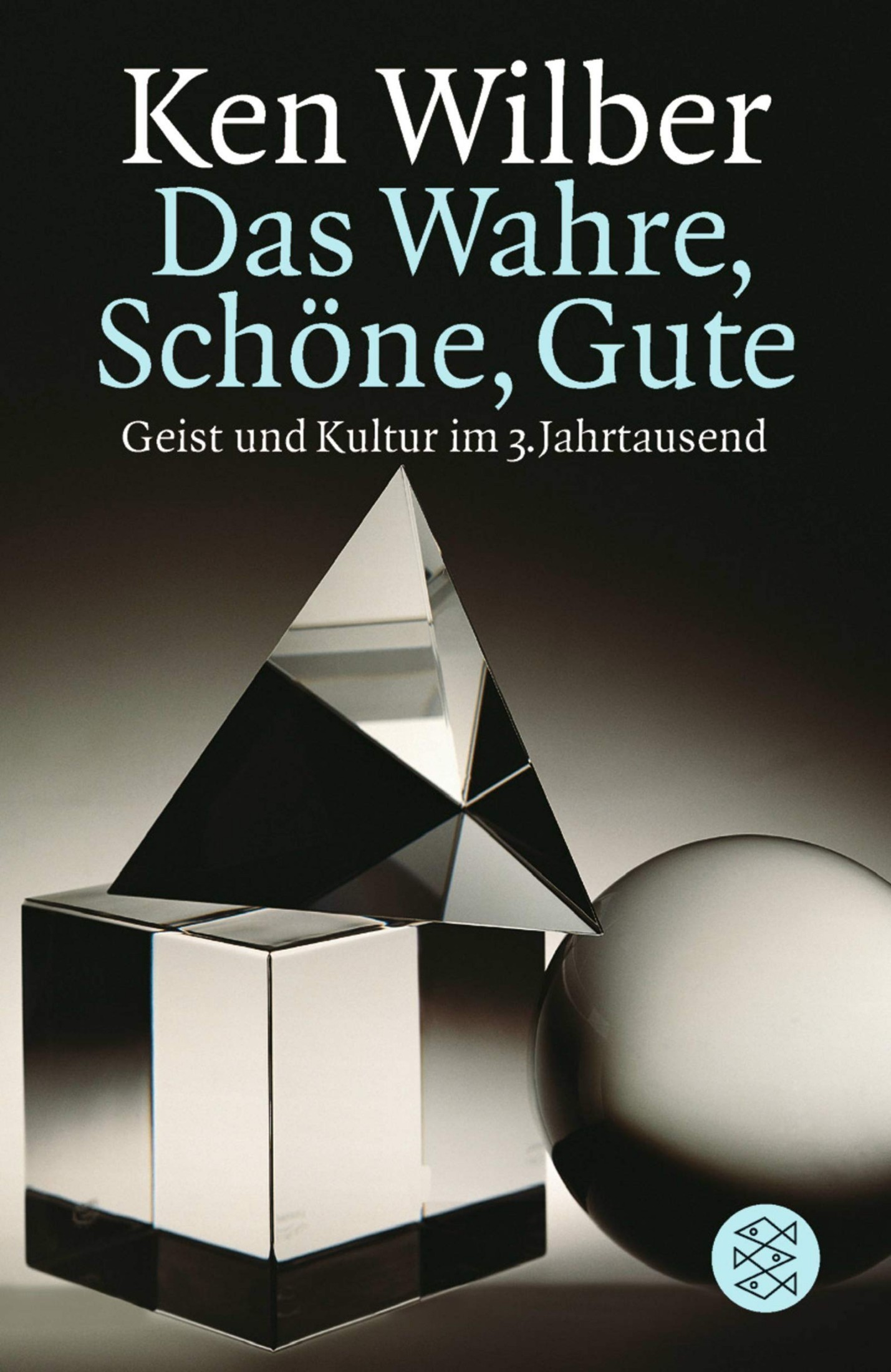 Das Wahre, Schöne, Gute: Geist und Kultur im 3. Jahrtausend