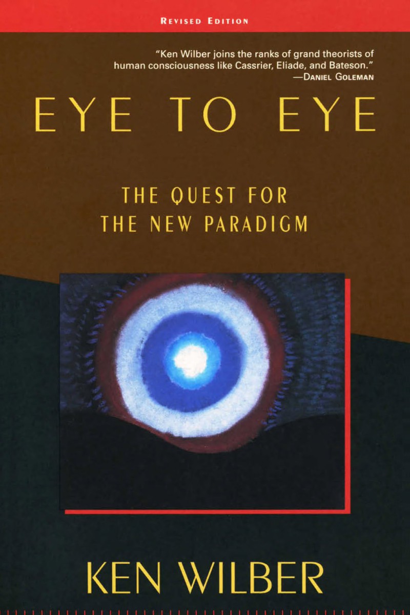 Eye to Eye: The Quest for the New Paradigm