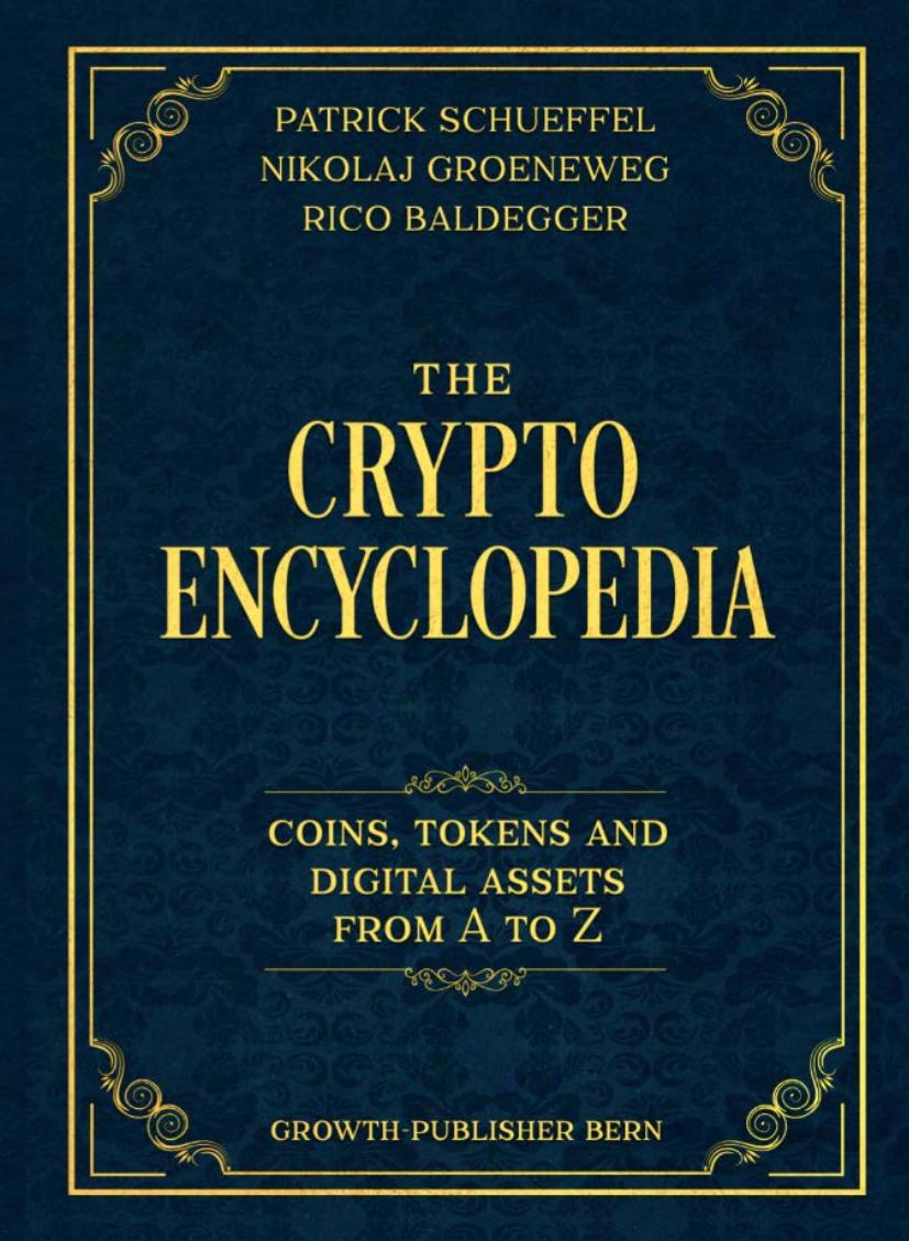 The Crypto Encyclopedia Coins Tokens And Digital Assets From A To Z (Schueffel, Patrick Groeneweg etc.)